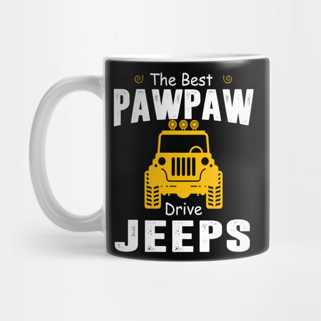 The Best Papaw Drive Jeeps Jeep Lover by Liza Canida